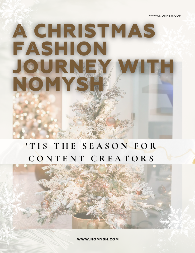 'Tis the Season for Content Creators: A Christmas Fashion Journey with Nomysh