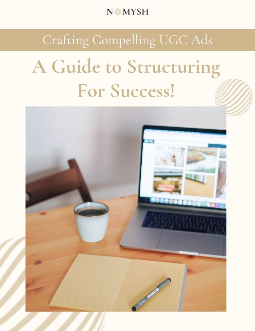Crafting Compelling UGC Ads: A Guide to Structuring for Success!