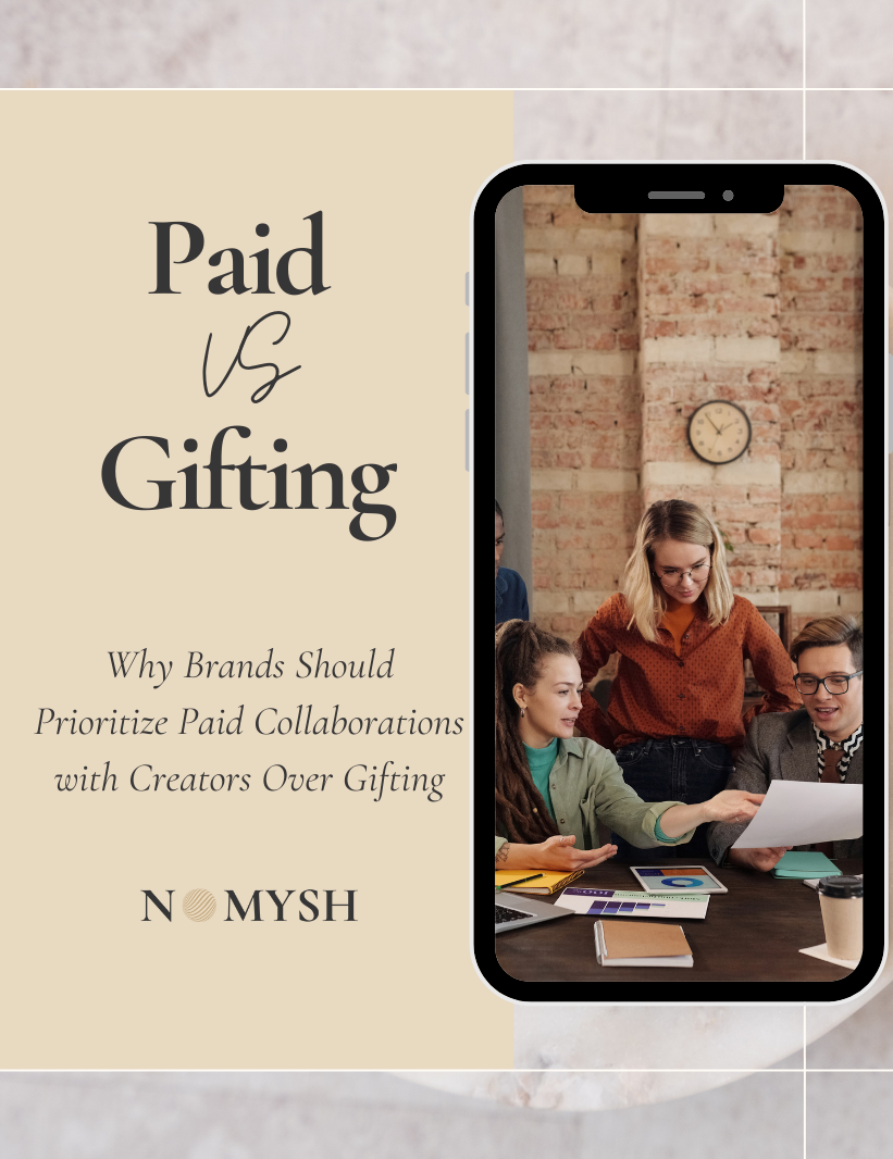 Why Brands Should Prioritize Paid Collaborations with Creators Over Gifting