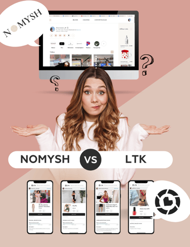 Nomysh Vs LTK: Which is the best Affiliate Platform?