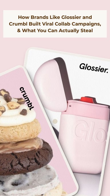 How Brands Like Glossier and Crumbl Built Viral Collab Campaigns, And What You Can Actually Steal